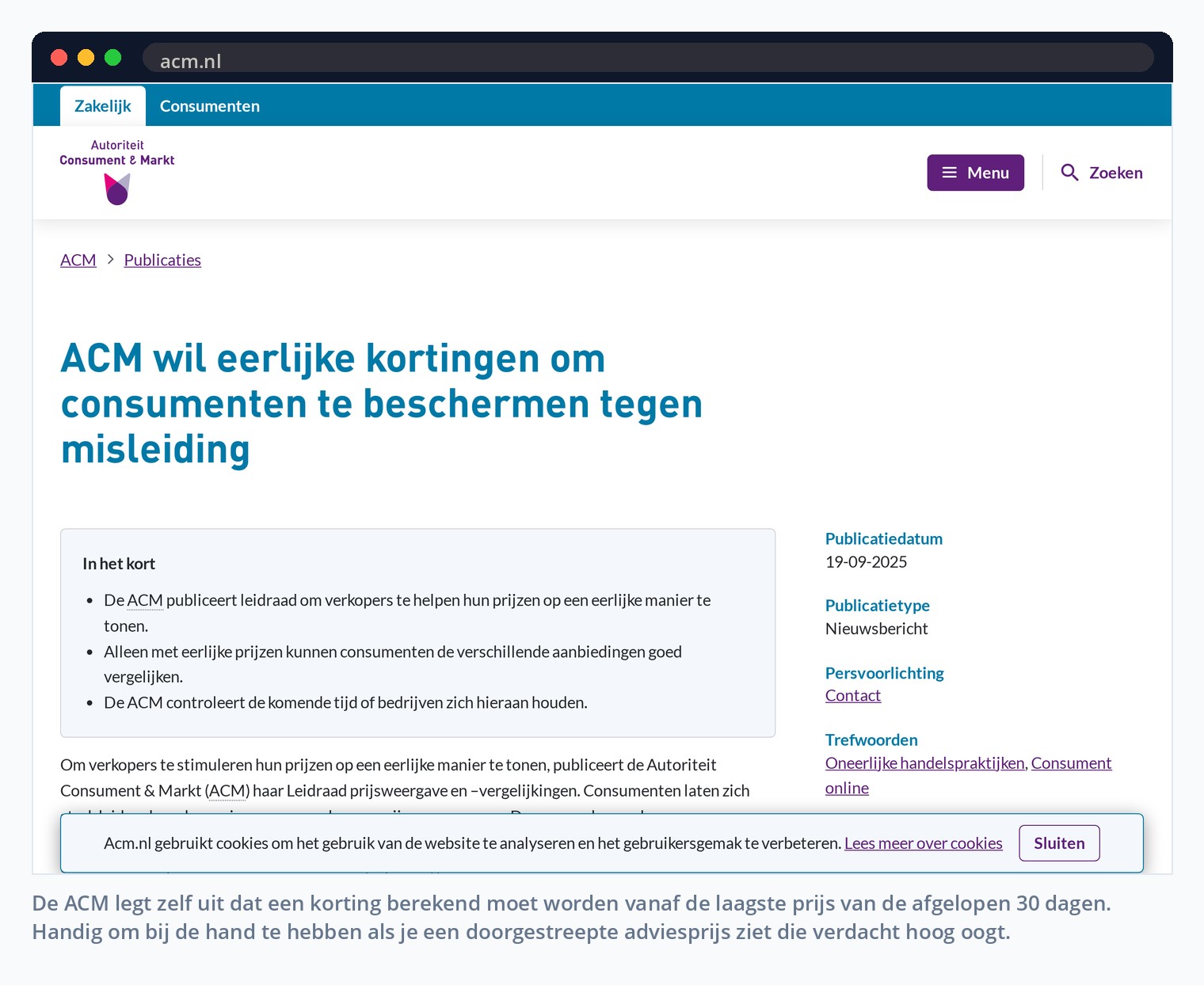 De ACM legt zelf uit dat een korting berekend moet worden vanaf de laagste prijs van de afgelopen 30 dagen. Handig om bij de hand te hebben als je een doorgestreepte adviesprijs ziet die verdacht hoog oogt.