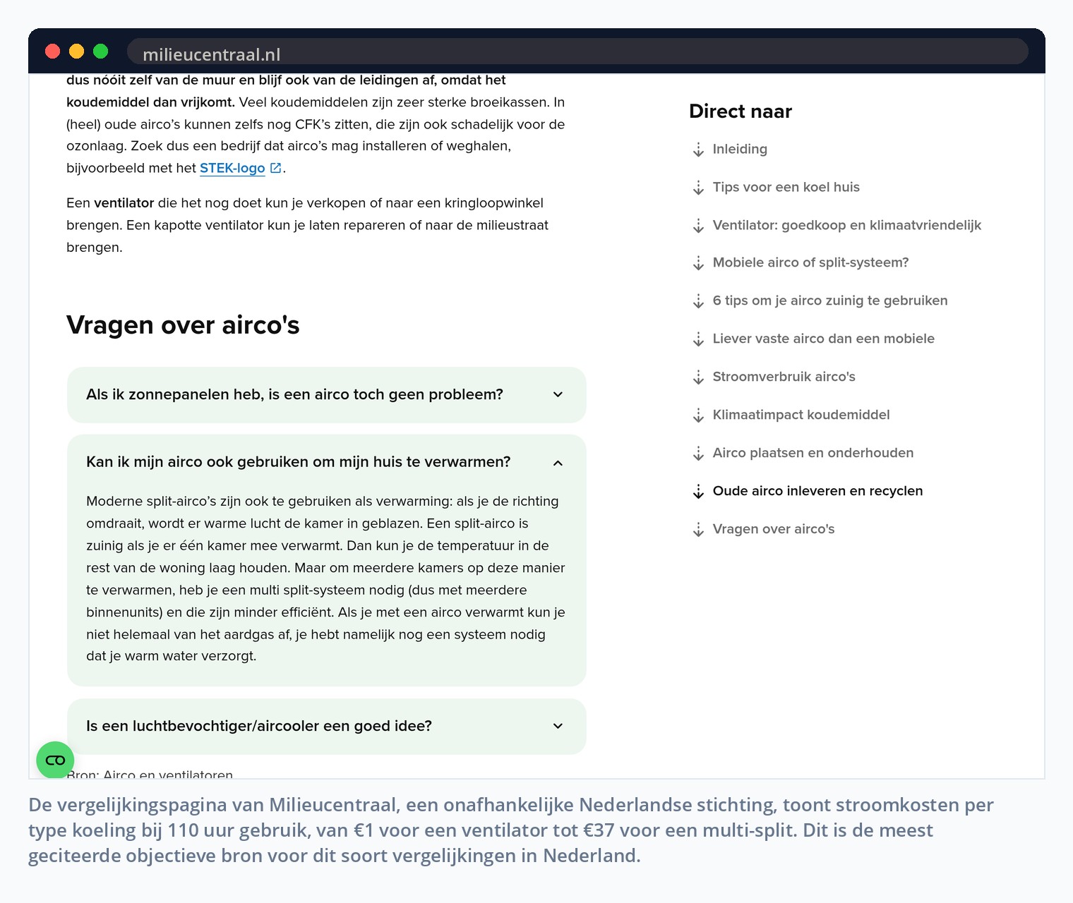 De vergelijkingspagina van Milieucentraal, een onafhankelijke Nederlandse stichting, toont stroomkosten per type koeling bij 110 uur gebruik, van €1 voor een ventilator tot €37 voor een multi-split. Dit is de meest geciteerde objectieve bron voor dit soort vergelijkingen in Nederland.