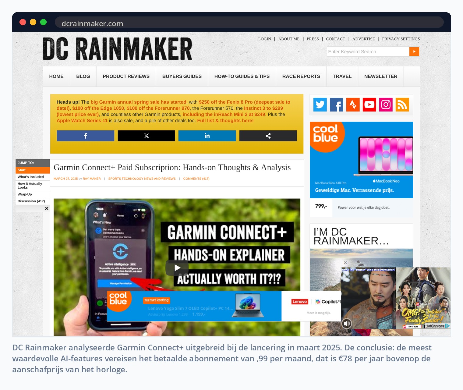 DC Rainmaker analyseerde Garmin Connect+ uitgebreid bij de lancering in maart 2025. De conclusie: de meest waardevolle AI-features vereisen het betaalde abonnement van $6,99 per maand, dat is €78 per jaar bovenop de aanschafprijs van het horloge.